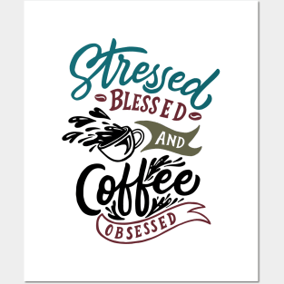 Stressed coffee obsessed slogan t-shirt on white Posters and Art